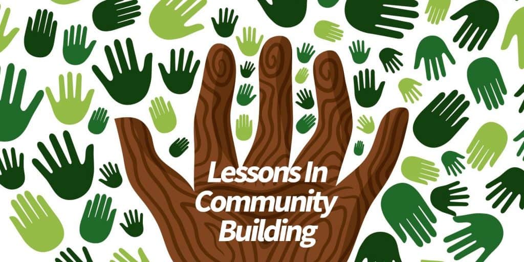 Lessons in Community Building - Casual Marketer